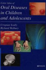 Scully Crispian, Welbury Richard  - Color Atlas of Oral Diseases in Children and Adolescents (1994)